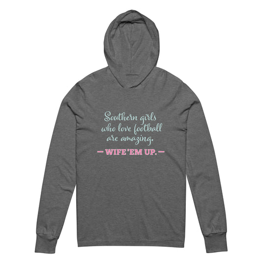 Southern Girls Who Love Football, Hooded Long-Sleeve Tee